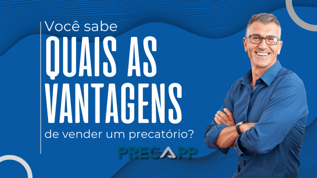 Você sabe quais as vantagens de vender um precatório?