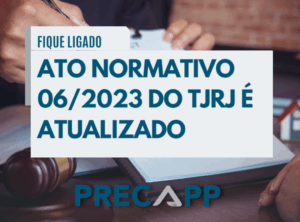 ATO NORMATIVO 06/2023 DO TJRJ É ATUALIZADO