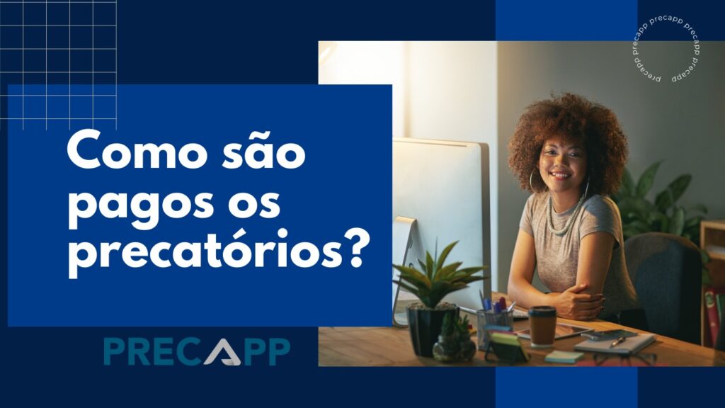 Como os precatórios são pagos?
